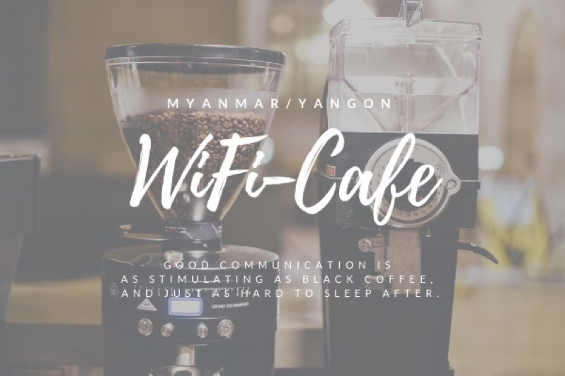 【最新版】ミャンマー/ヤンゴンでおすすめの爆速wifi作業カフェ6選